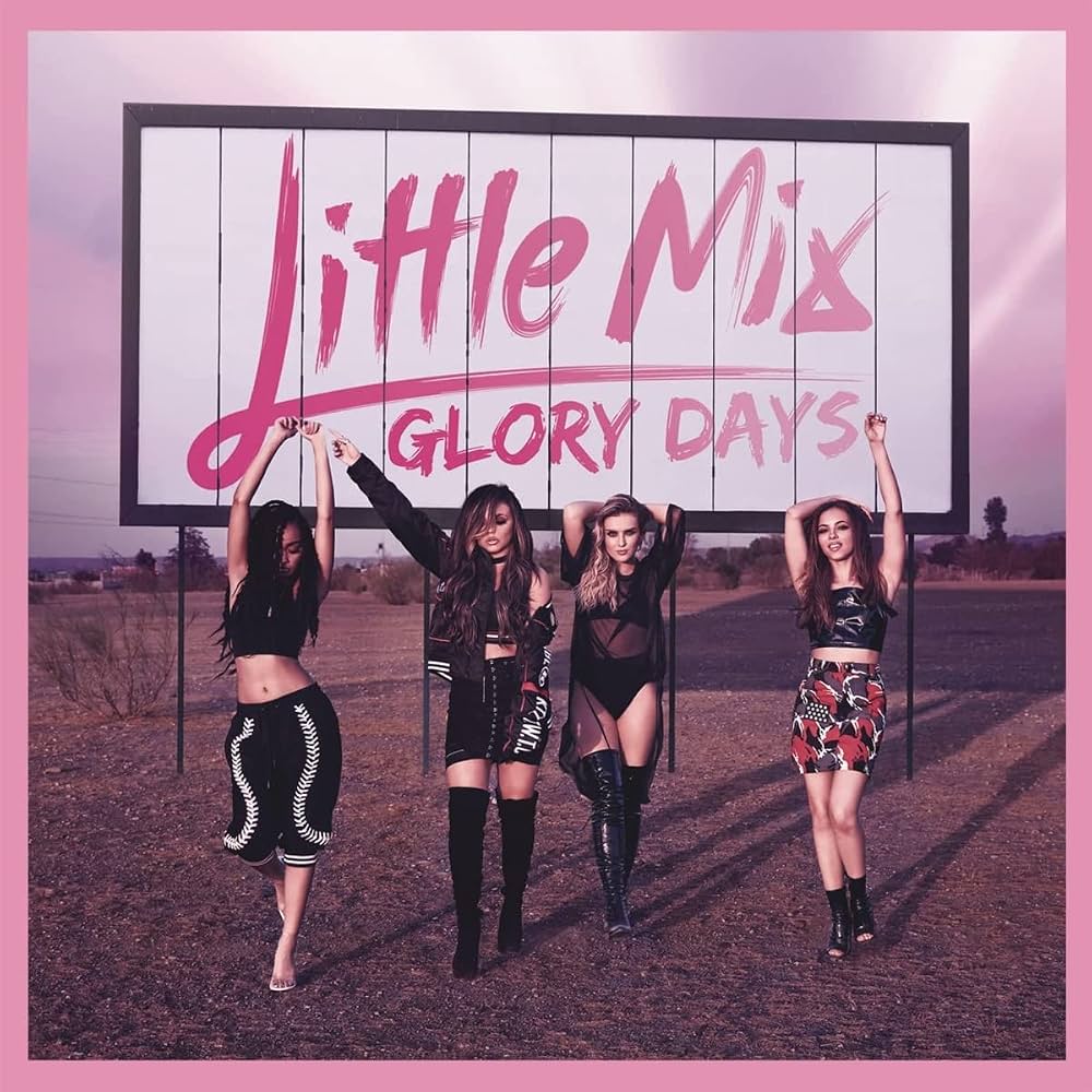 Little Mix - Glory Days CD