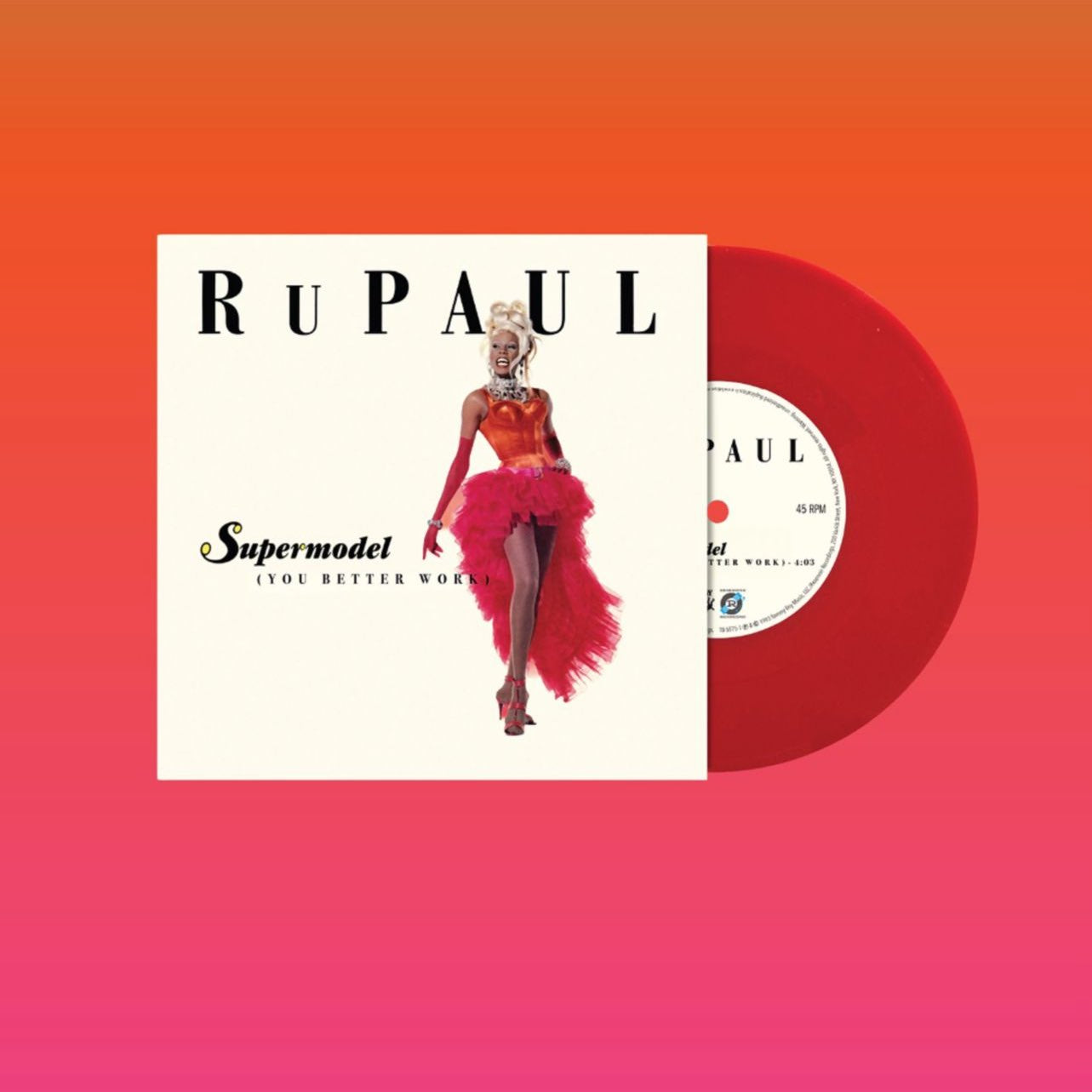 RuPaul - Supermodel (You Better Work) 7” Vinyl